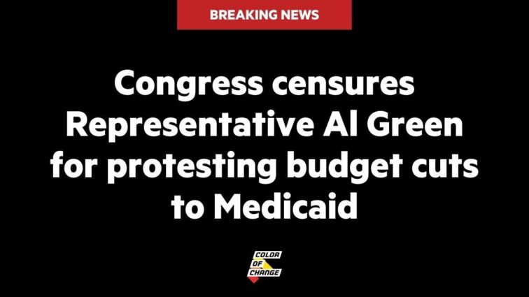 Breaking News: Congress censures Representative Al Green for protesting budget cuts to Medicaid